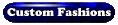 Custom Fashions