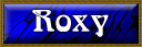 Roxy